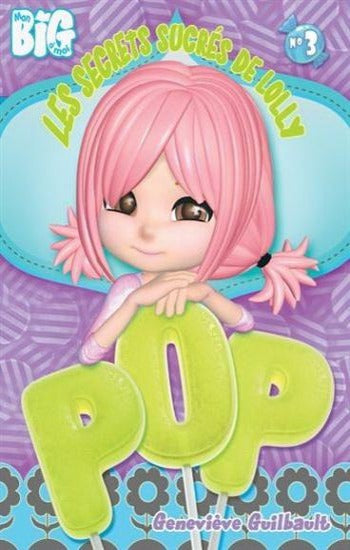 GUILBAULT, Geneviève: Les secrets sucrés de Lolly Pop Tome 3