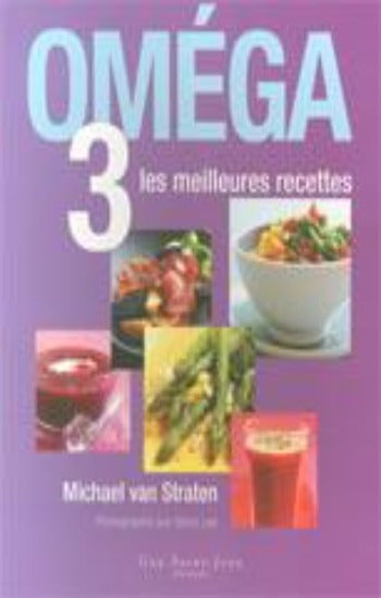 STRATEN, Michael Van: Oméga 3 les meilleures recettes