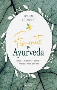 ST-LAURENT, Krystine: Féminité & Ayurveda