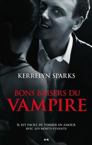 SPARKS, Kerrelyn: Bons baisers du vampire Tome 1
