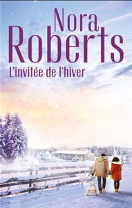 ROBERTS, Nora : L'invitée de l'hiver