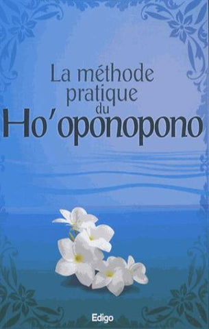 COLLECTIF: La méthode pratique du Ho'oponopono