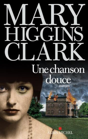 CLARK, Mary Higgins: Une chanson douce