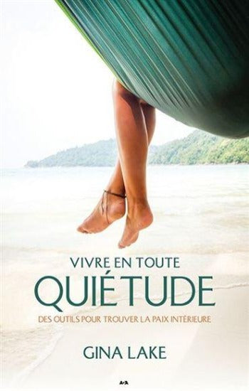 LAKE, Gina: Vivre en toute quiétude