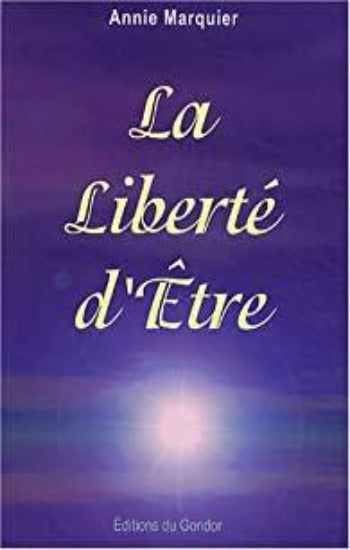 MARQUIER, Annie: La liberté d'être