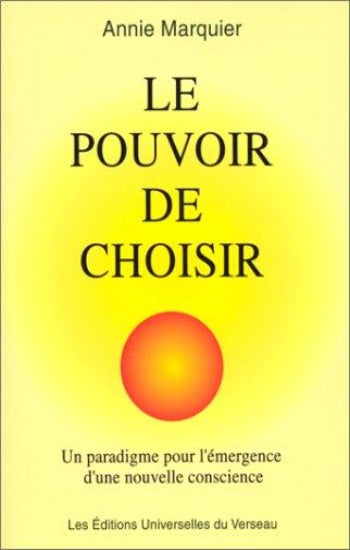 MARQUIER, Annie: Le pouvoir de choisir