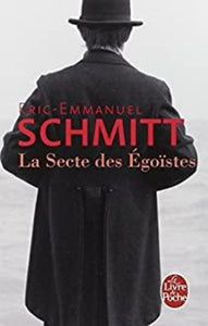 SCHMITT, Eric-Emmanuel: La secte des égoïstes