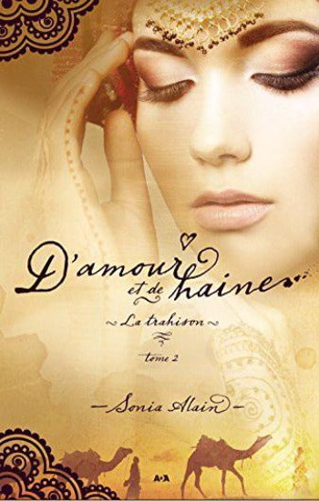 ALAIN, Sonia: D'amour et de haine  (3 volumes)
