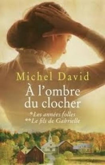 DAVID, Michel: À l'ombre du clocher (2 volumes)