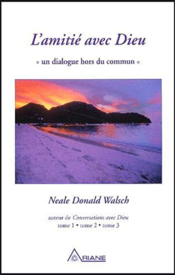 WALSCH, Neal Donald: L'amitié avec Dieu