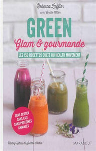 LEFFLER, Rebecca; MILLER, Coralie: Green Glam et gourmande