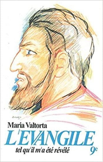 VALTORTA, Maria: L'évangile tel qu'il m'a été révélé Tome 9 : La passion