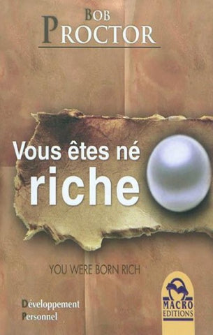 PROCTOR, Bob: Vous êtes né riche