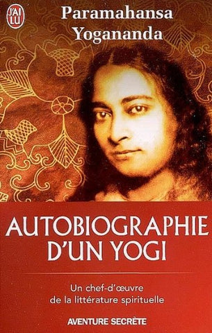YOGANANDA, Paramahansa: Autobiographie d'un yogi