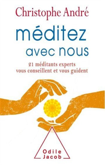 ANDRÉ, Christophe: Méditez avec nous (CD inclus)