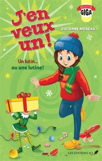 MOREAU, Vivianne: J'en veux un! Tome 2 : Un lutin... ou une lutine!