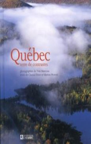 ÉTHIER, Chantal; PROVOST, Martine; MARCOUX, Yves: Québec, terre de contrastes