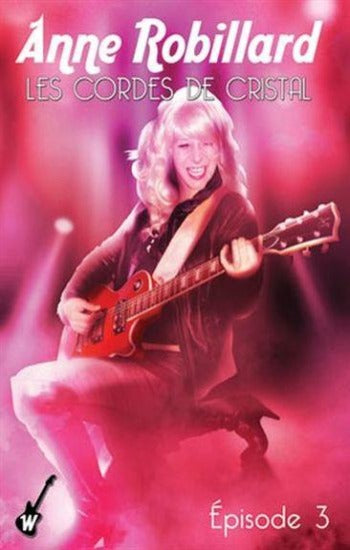 ROBILLARD, Anne: Les cordes de cristal (10 volumes)