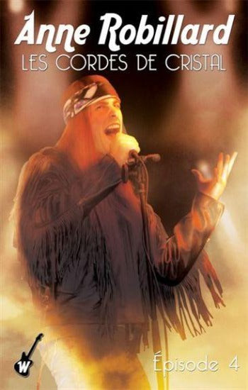 ROBILLARD, Anne: Les cordes de cristal (10 volumes)