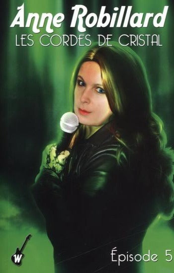 ROBILLARD, Anne: Les cordes de cristal (10 volumes)
