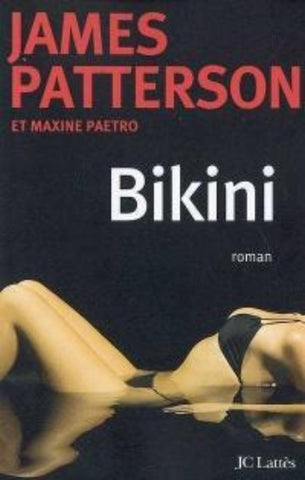 PATTERSON, James; PAETRO, Maxine: Bikini