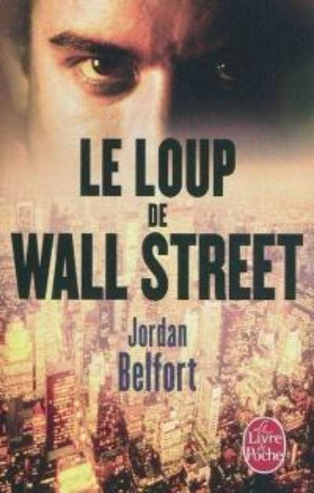 BELFORT, Jordan: Le loup de Wall Street