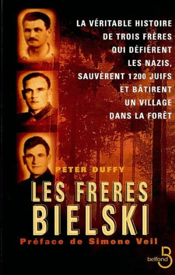 DUFFY, Peter: Les frères Bielski