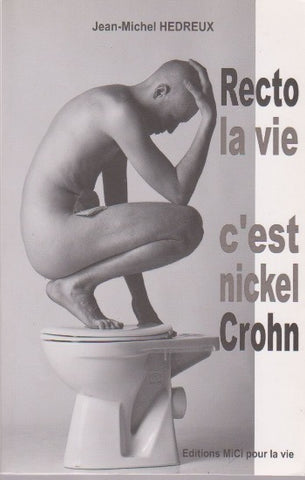 HEDREUX, Jean-Michel: Recto la vie, c'est nickel Crohn