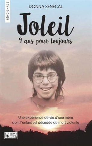Senécal, Donna: Joleil, 9 ans pour toujours