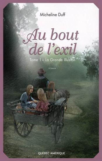 DUFF, Micheline : Au bout de l'exil (3 volumes)