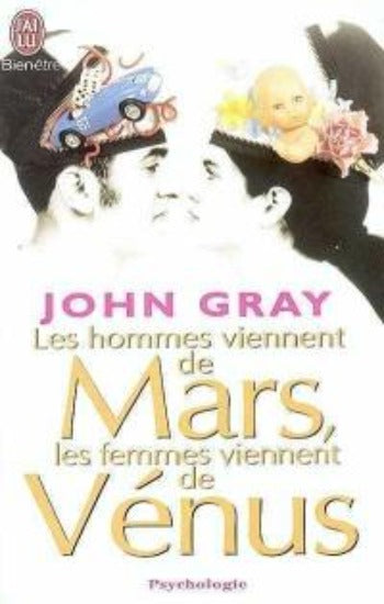 GRAY, John: Les hommes viennent de Mars, les femmes viennent de Vénus