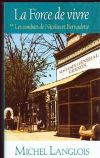 LANGLOIS, Michel : La force de vivre (4 volumes)