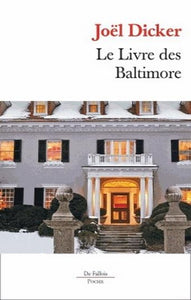 DICKER, Joël: Le livre des Baltimore