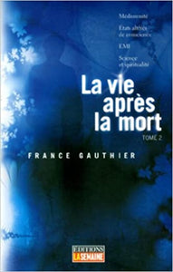 GAUTHIER, France: La vie après la mort Tome 2