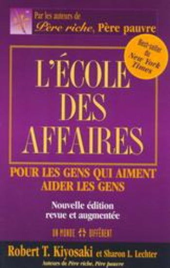 KIYOSAKI, Robert T.; LECHTER, Sharon L.: L'école des affaires