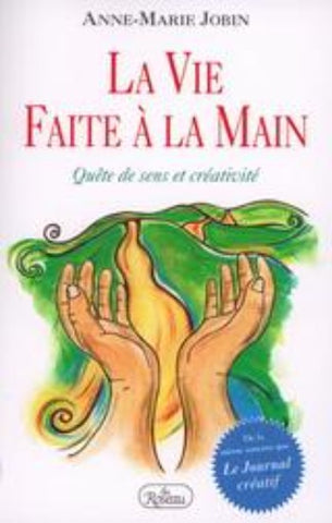 JOBIN, Anne-Marie: La vie faite à la main