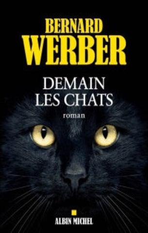 WERBER, Bernard: Demain les chats