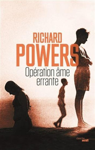 POWERS, Richard: Opération âme errante