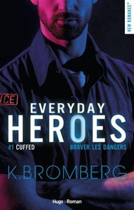 BROMBERG, K.: Everyday HEROES Tome 1 : Braver les dangers