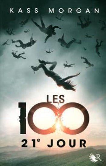 MORGAN, Kass: Les 100 Tome 2 : 21e jour