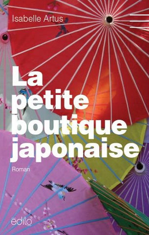 ARTUS, Isabelle: La petite boutique japonaise