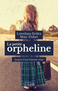 DRILEA, Loredana; FISHER, Marc: La petite orpheline