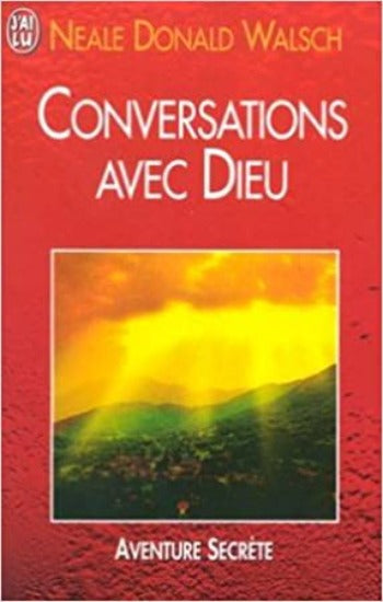 WALSCH, Neale Donald: Conversations avec Dieu