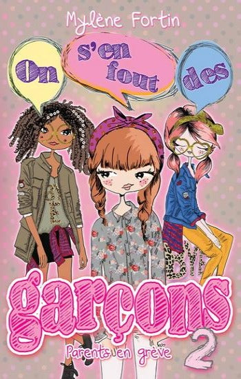 FORTIN, Mylène: On s'en fout des garçon Tome 2 : Parents en grève