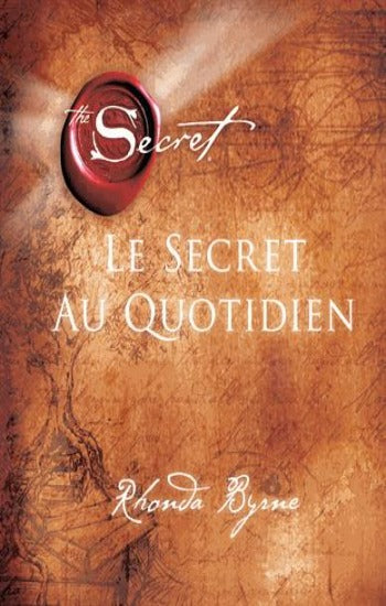 BYRNE, Rhonda: Le secret au quotidien