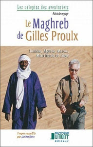 PROULX, Gilles: Le Maghreb de Gilles Proulx