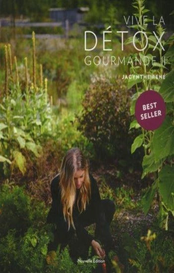 RENÉ, Jacynthe: Vive la détox gourmande Tome 2