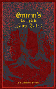 GRIMM, Jacob; GRIMM, Wilhelm: Grimm's Complete Fairy Tales (Livre en anglais)