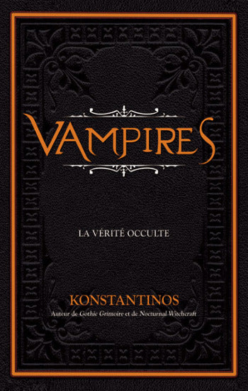 KONSTANTINOS: Vampires : La vérité occulte