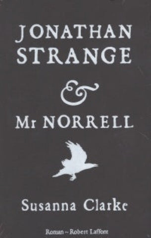 CLARKE, Susanna: Jonathan Strange & Mr Norrell